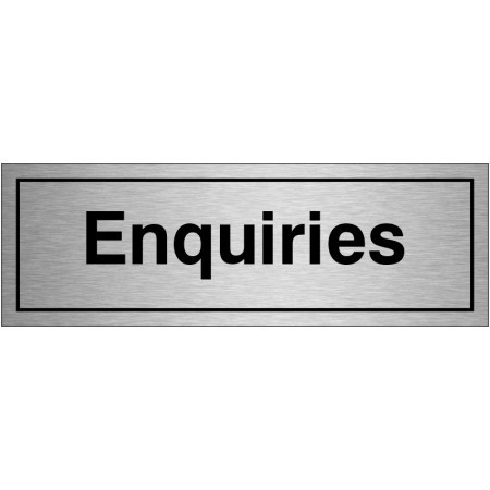 Enquiries Brushed Aluminium Sign