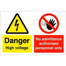 Danger High Voltage No Admittance Authorised Personnel Only safety sign with electrical hazard and prohibition symbols
