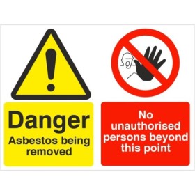 Danger Asbestos Being Removed No Unauthorised Persons Beyond This Point safety sign with warning and prohibition symbols