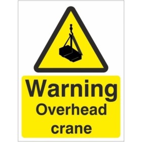 Warning Overhead Crane Sign with suspended load symbol and yellow and black design