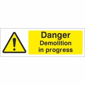 Danger Demolition In Progress warning safety sign with yellow hazard symbol