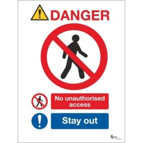 Danger No Unauthorised Access Stay Out Sign with prohibition and stay out symbols