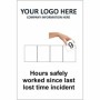 Hours Safely Worked Since Last Lost Time Incident safety performance sign with update panels and company logo area.