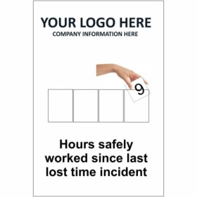 Hours Safely Worked Since Last Lost Time Incident safety performance sign with update panels and company logo area.