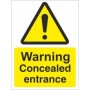 Warning Concealed Entrance safety sign with yellow warning symbol