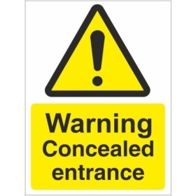 Warning Concealed Entrance safety sign with yellow warning symbol
