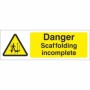 Danger Scaffolding Incomplete warning safety sign with scaffolding hazard symbol