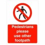 Pedestrians Please Use Other Footpath prohibition sign with pedestrian symbol and red background