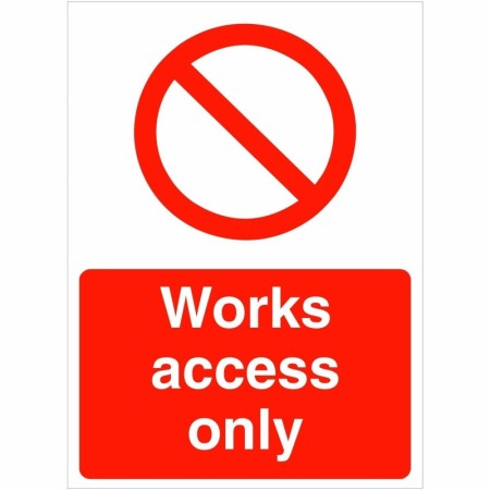 Works Access Only Sign with red prohibition symbol