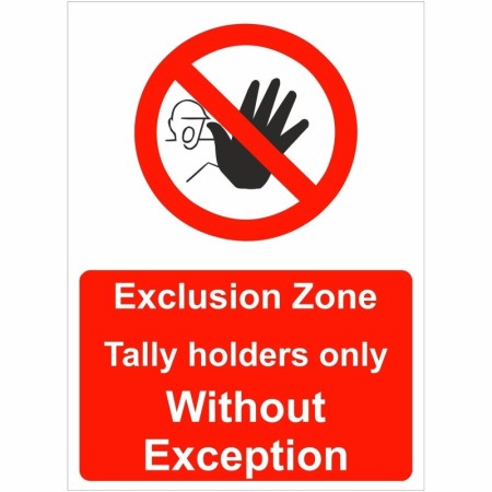 Exclusion Zone Tally Holders Only Without Exception Sign with prohibition symbol