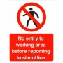 No Entry To Working Area Before Reporting To Site Office Sign with pedestrian prohibition symbol