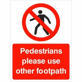 Pedestrians Please Use Other Footpath Sign with pedestrian prohibition symbol