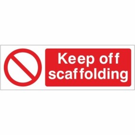 Keep Off Scaffolding Sign with red prohibition symbol