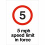 5 mph speed limit in force traffic safety sign