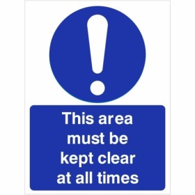 This Area Must Be Kept Clear At All Times Sign with white exclamation mark on blue background
