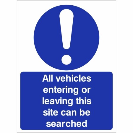 All Vehicles Entering Or Leaving This Site Can Be Searched Sign
