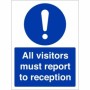 All Visitors Must Report To Reception Sign with white mandatory symbol and text on blue background