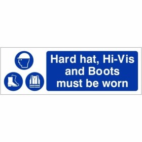 Hard Hat Hi-Vis And Boots Must Be Worn mandatory PPE safety sign