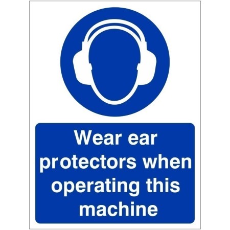 Wear Ear Protection When Operating This Machine Sign with mandatory hearing protection symbol