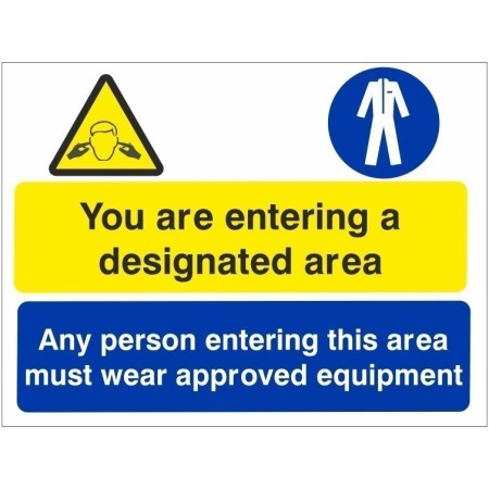 Any Person Entering This Area Must Wear Approved Equipment Multi Purpose Sign