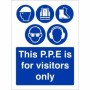 This P.P.E Is For Visitors Only mandatory PPE sign