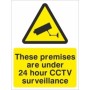 These Premises Are Under 24 Hour CCTV Surveillance warning sign