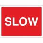  Slow Road Sign with bold white “SLOW” text on red background