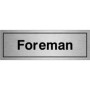 Brushed Aluminum Foreman Door Sign