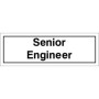 Senior Engineer door sign with bold black text on a white background
