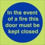 Glow in the dark in the event of a fire this door must be kept closed sign