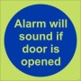 Glow in the dark alarm will sound if door is opened safety sign