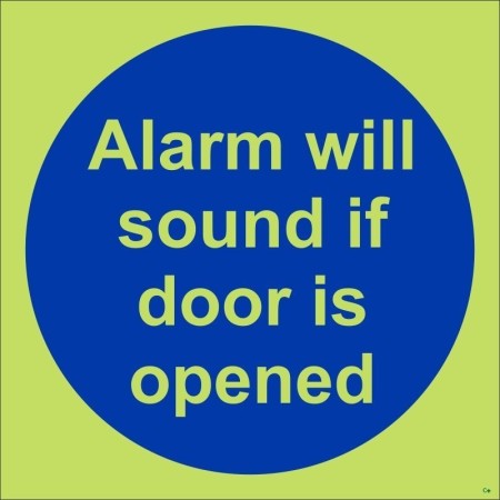 Glow in the Dark Alarm Will Sound If Door Is Opened photoluminescent mandatory sign