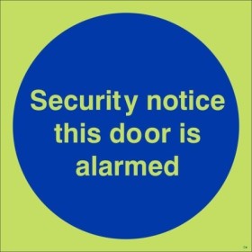 Glow in the dark Security Notice This Door Is Alarmed sign