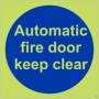 Glow in the dark automatic fire door keep clear safety sign