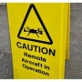 Caution Remote Aircraft In Operation Freestanding Sign | Safety Signs UK