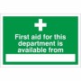 First Aid For This Department safety sign with writable information area