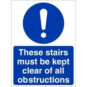 These Stairs Must Be Kept Clear Of All Obstructions Sign with white mandatory symbol on blue background