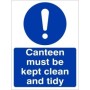 Canteen Must Be Kept Clean And Tidy Sign with white mandatory symbol and text on blue background