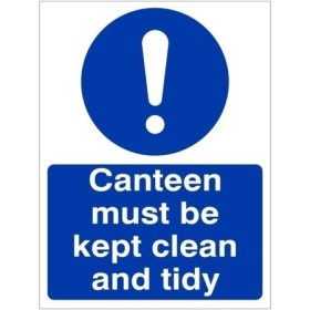 Canteen Must Be Kept Clean And Tidy Sign with white mandatory symbol and text on blue background