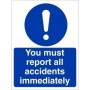 You Must Report All Accidents Immediately Sign with white mandatory symbol and text on blue background
