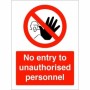 No Entry To Unauthorised Personnel Sign with red prohibition symbol