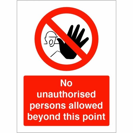 No Unauthorised Persons Allowed Beyond This Point Sign with red prohibition symbol