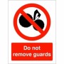 Do Not Remove Guards Machinery Sign with red prohibition symbol