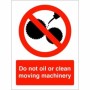 Do Not Oil Or Clean Moving Machinery Sign with red prohibition symbol