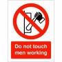 Do Not Touch Men Working Sign with red prohibition symbol