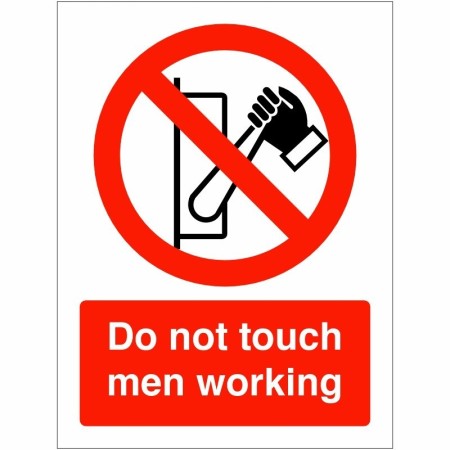 Do Not Touch Men Working Sign with red prohibition symbol