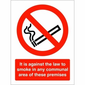 It Is Against The Law To Smoke In Any Communal Area Of These Premises prohibition safety sign