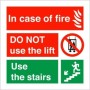In case of fire do not use the lift use the stairs fire action notice sign