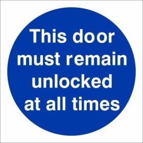 This Door Must Remain Unlocked At All Times mandatory sign with white text on a blue circular background