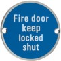 Fire Door Keep Locked Shut blue circular stainless steel door sign
